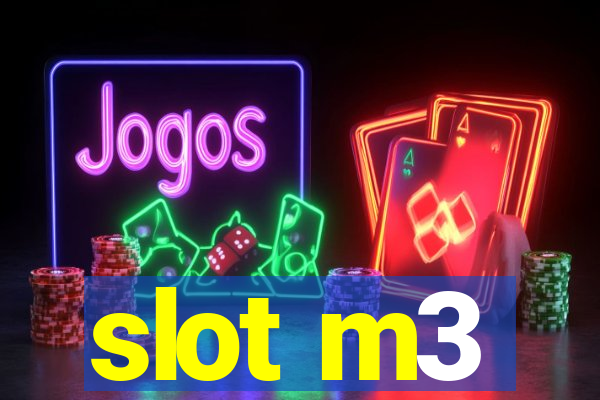 slot m3