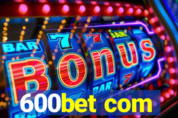 600bet com