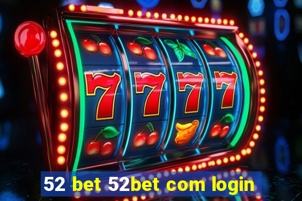 52 bet 52bet com login