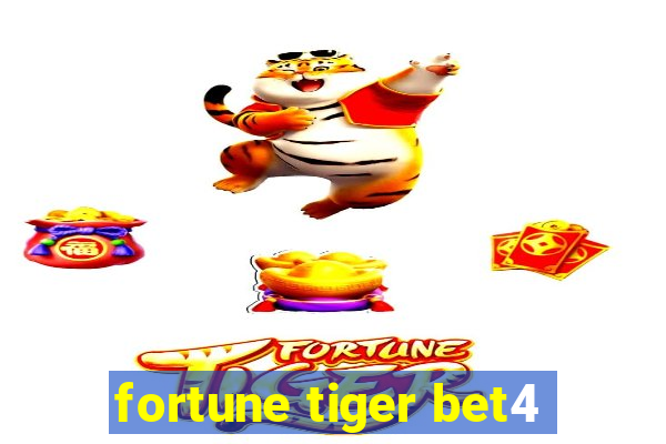 fortune tiger bet4