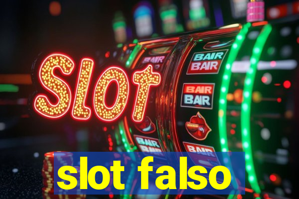 slot falso