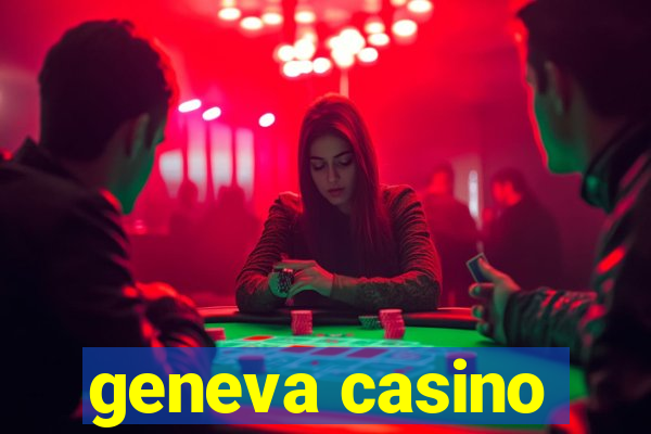 geneva casino