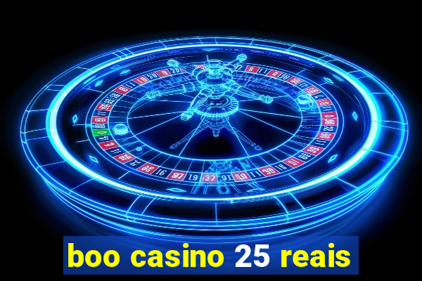 boo casino 25 reais