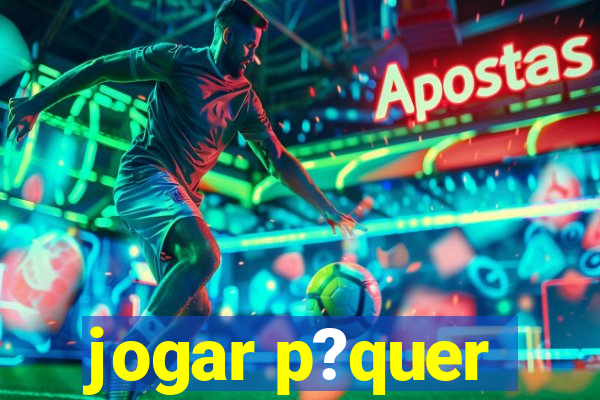 jogar p?quer