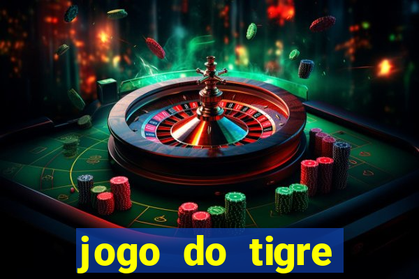 jogo do tigre ganha dinheiro mesmo