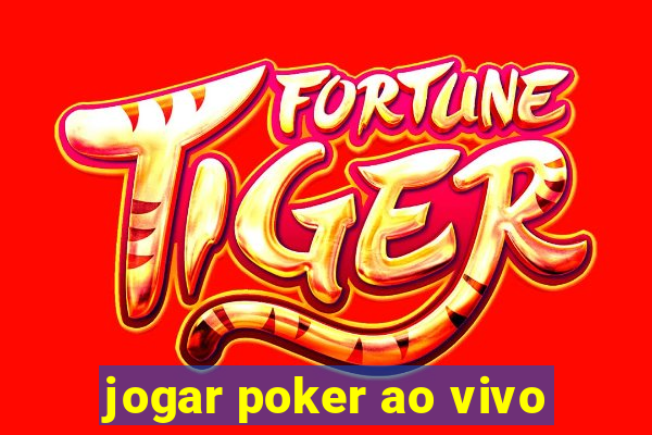 jogar poker ao vivo