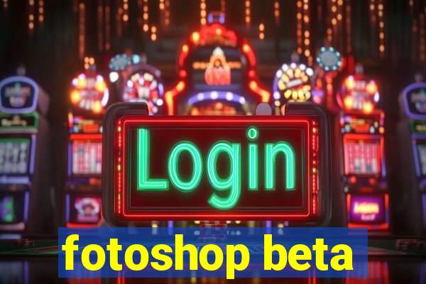 fotoshop beta