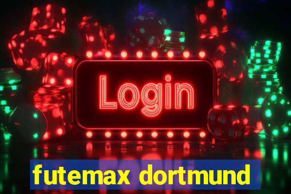 futemax dortmund