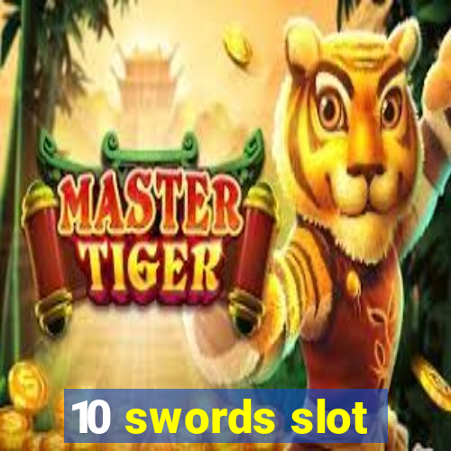 10 swords slot