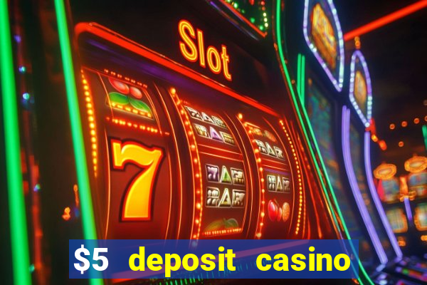 $5 deposit casino new zealand