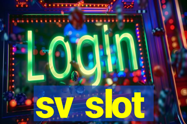 sv slot