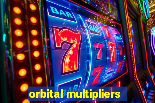 orbital multipliers