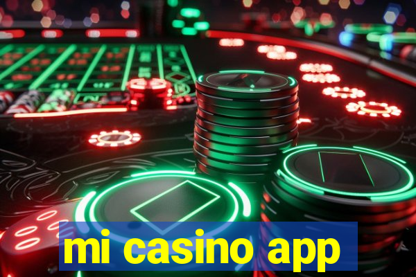 mi casino app