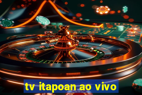 tv itapoan ao vivo