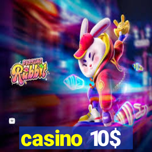 casino 10$