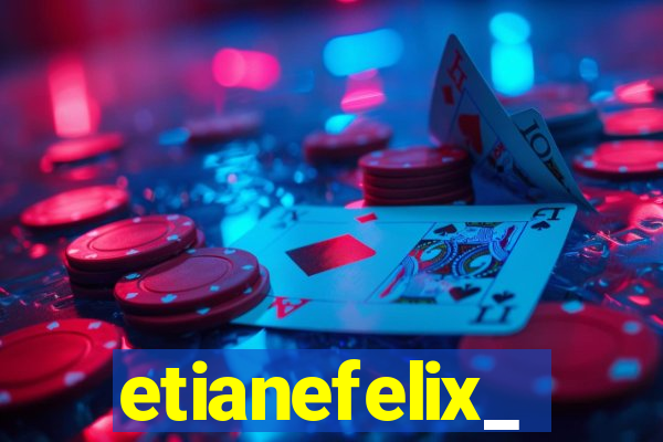 etianefelix_