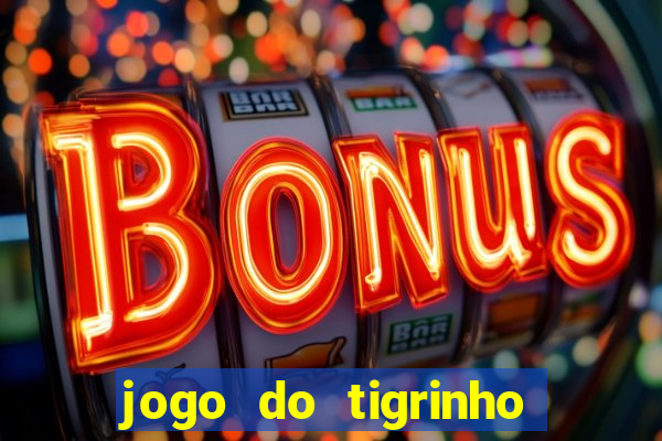 jogo do tigrinho deposito minimo 5 reais