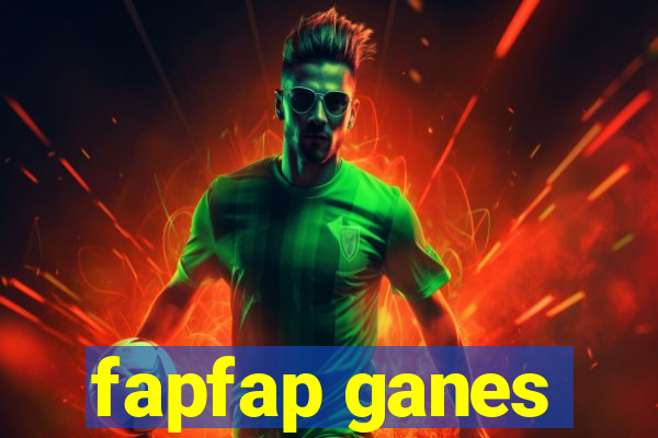 fapfap ganes