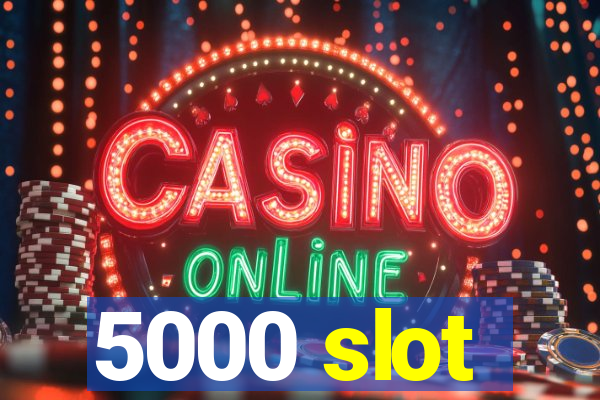 5000 slot