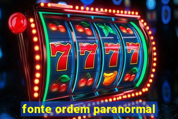 fonte ordem paranormal