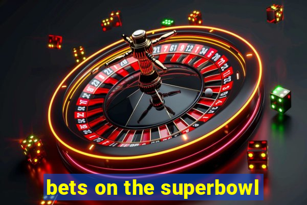 bets on the superbowl