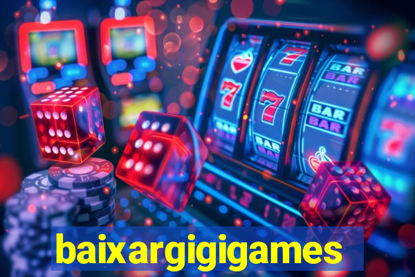 baixargigigames