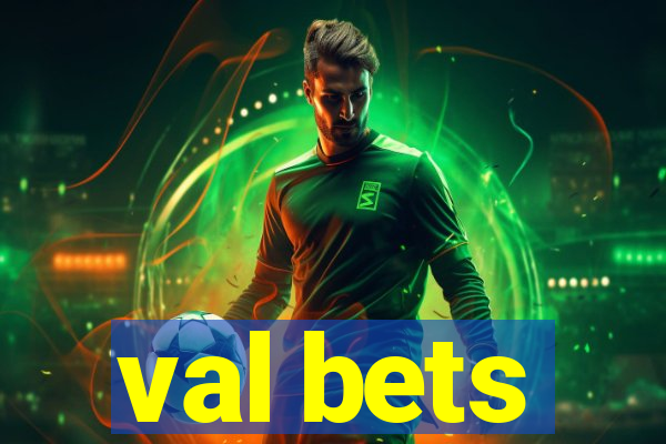 val bets