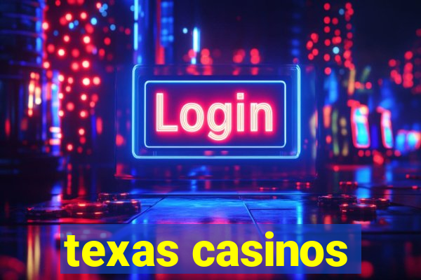 texas casinos