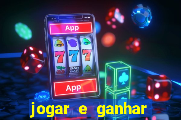 jogar e ganhar dinheiro real