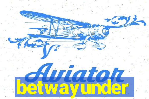 betwayunder