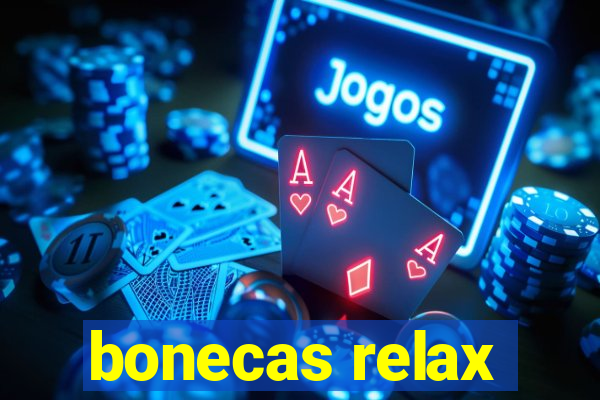 bonecas relax