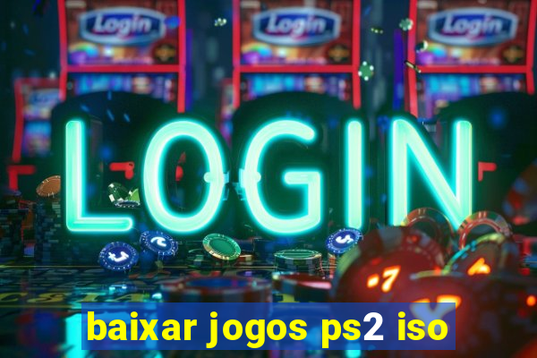 baixar jogos ps2 iso