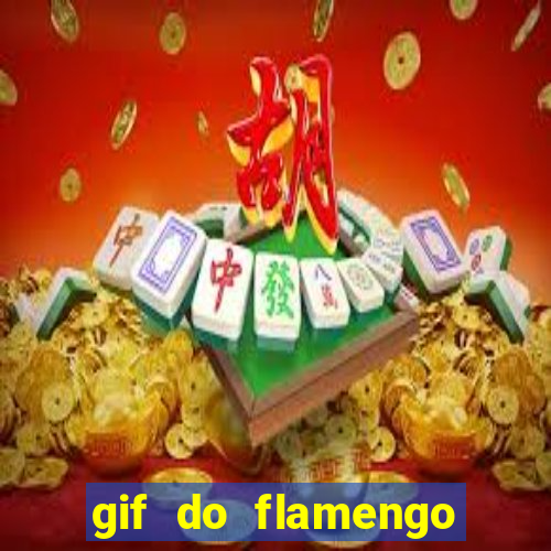 gif do flamengo para celular