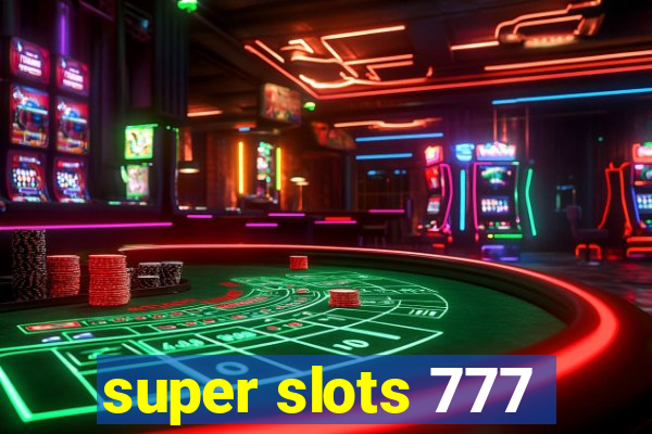 super slots 777