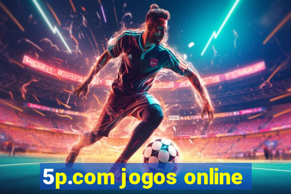 5p.com jogos online