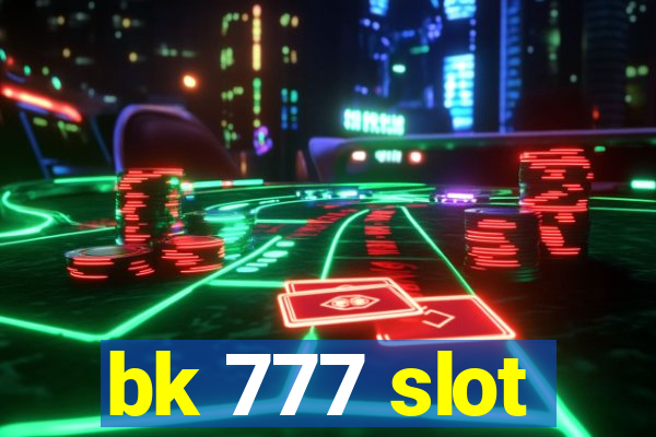 bk 777 slot