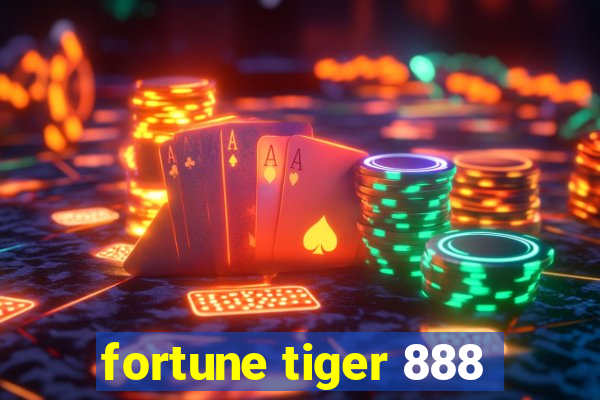 fortune tiger 888