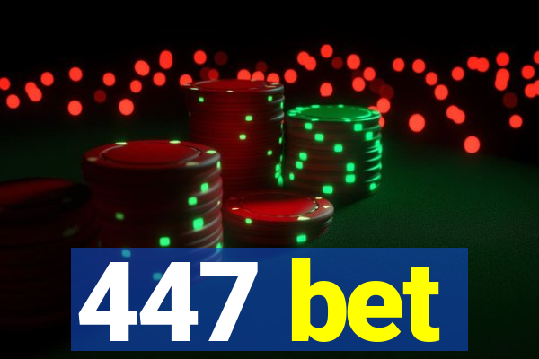 447 bet