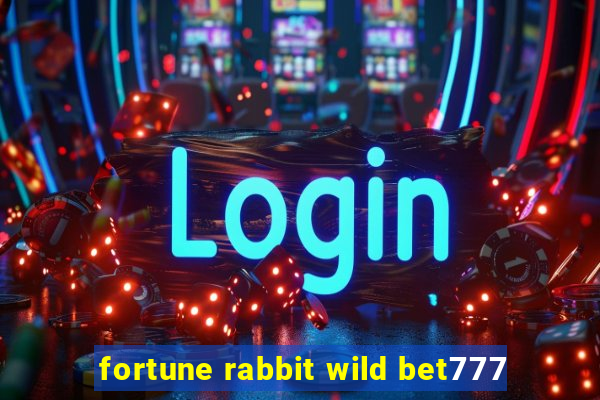 fortune rabbit wild bet777