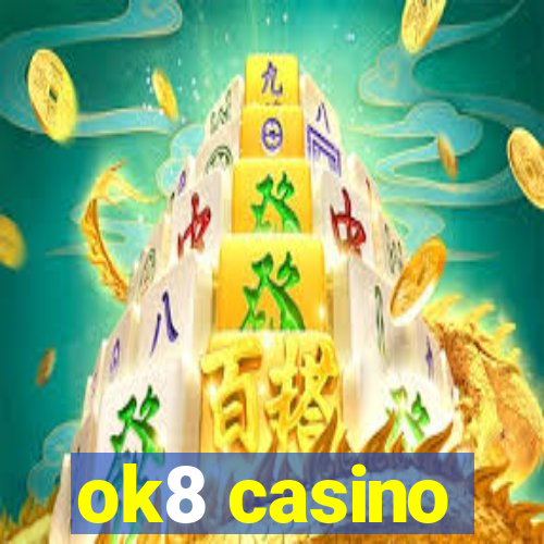 ok8 casino