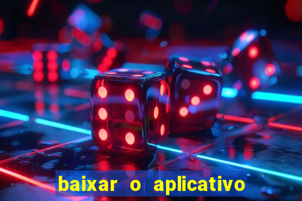 baixar o aplicativo bet nacional