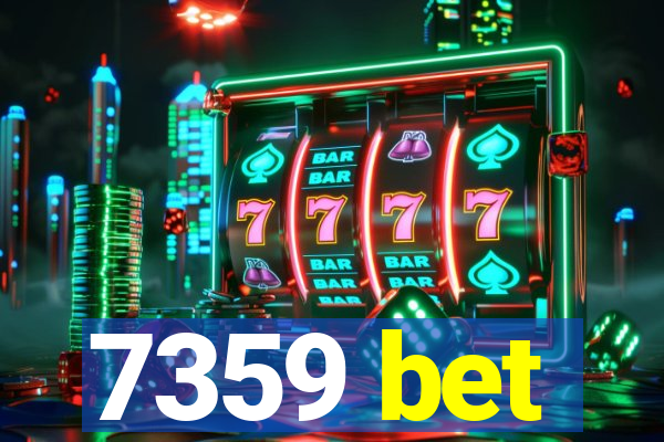 7359 bet