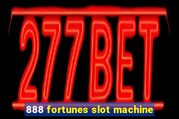 888 fortunes slot machine