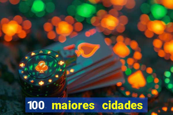 100 maiores cidades do brasil