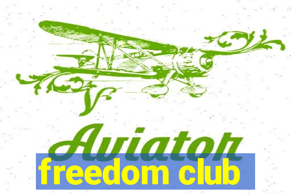 freedom club