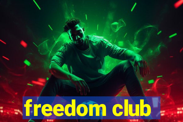 freedom club