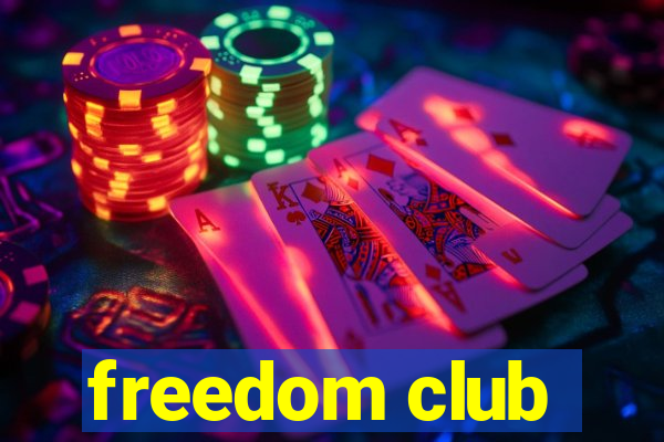 freedom club