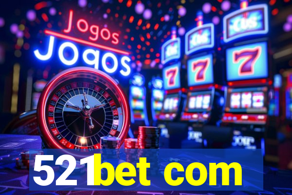 521bet com