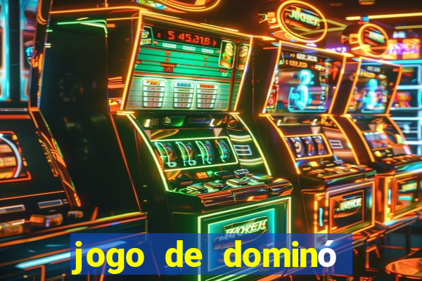 jogo de dominó valendo dinheiro de verdade