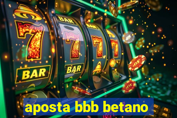 aposta bbb betano